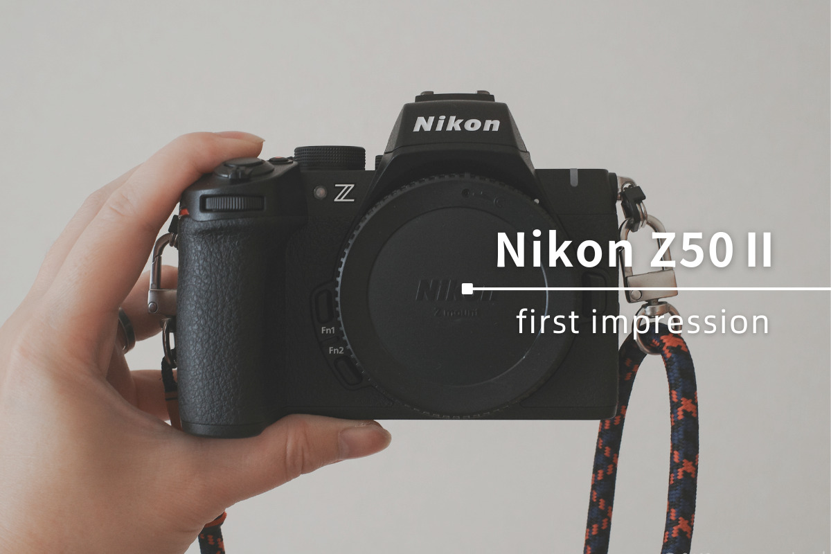 作例あり】Nikon Z50Ⅱ購入しました！良い相棒になりそうな予感 